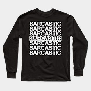 Sarcastic Long Sleeve T-Shirt